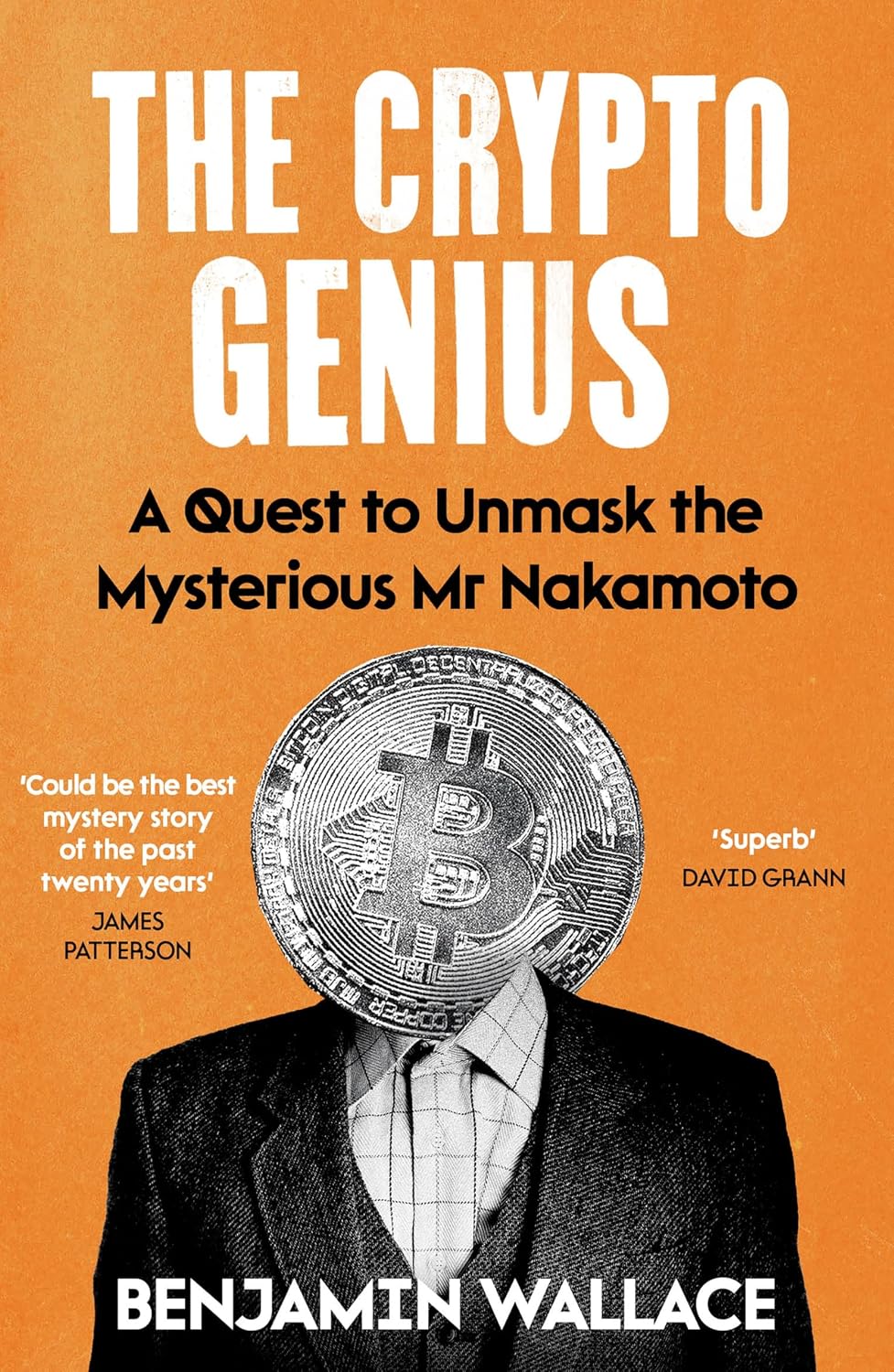 The Crypto Genius : A Quest to Unmask the Mysterious Mr Nakamoto