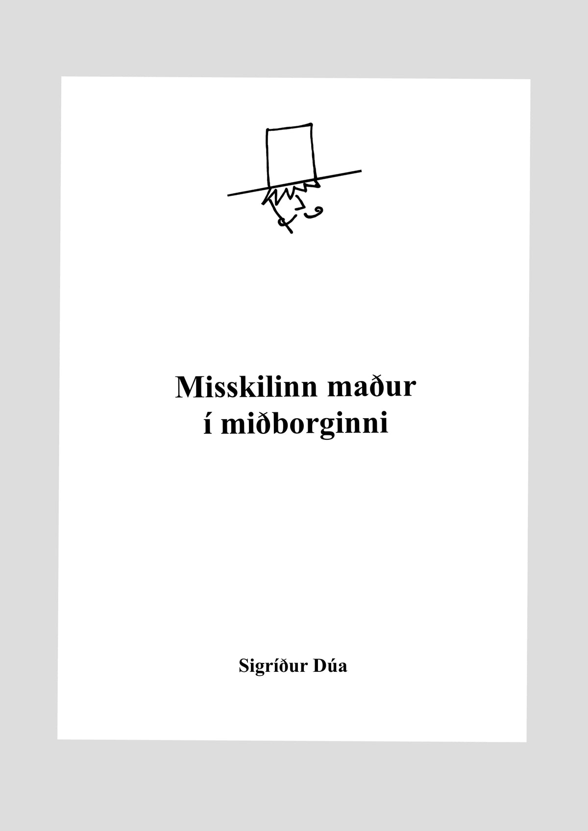 Misskilinn maður í miðborginni