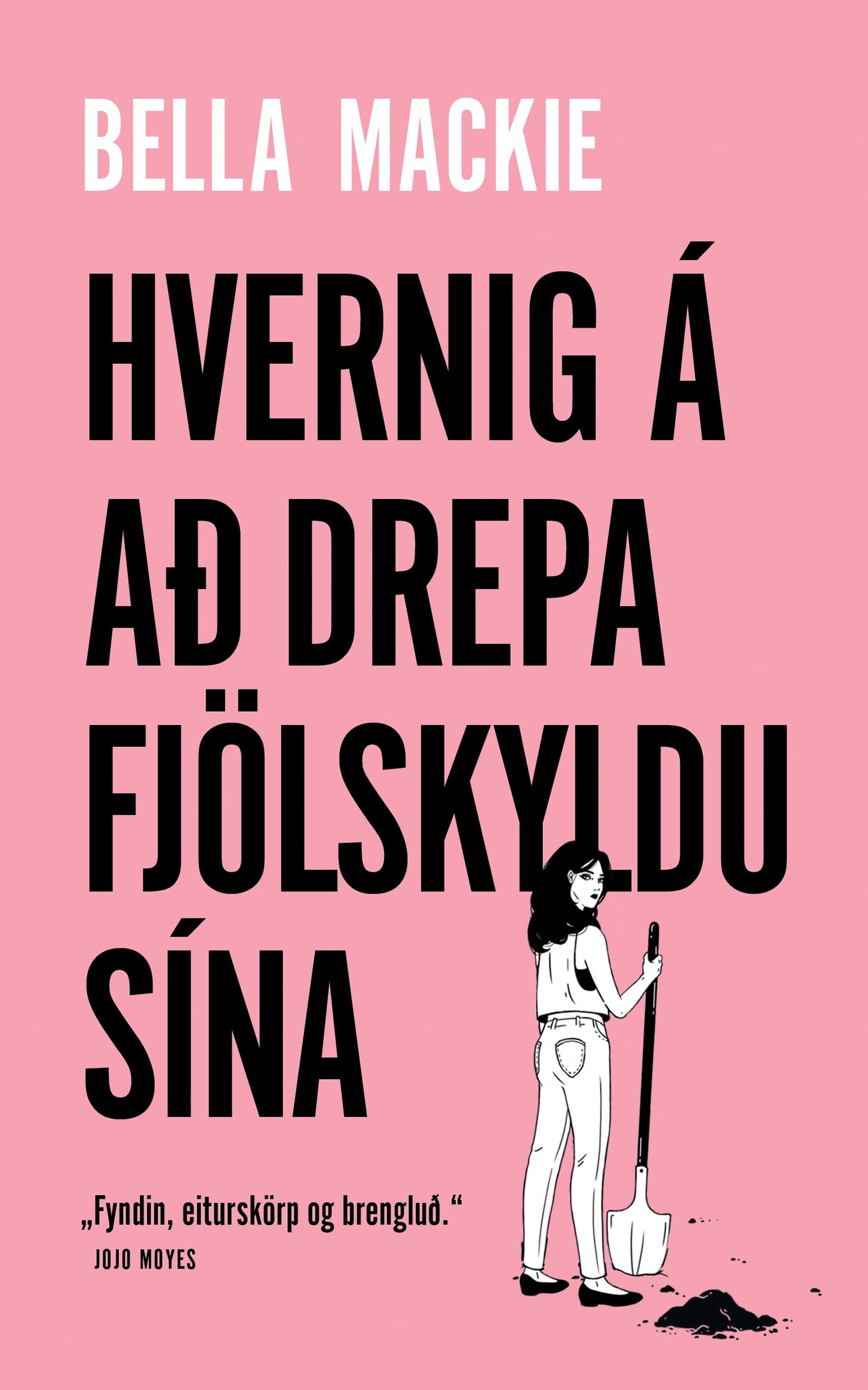 Hvernig á að drepa fjölskyldu sína