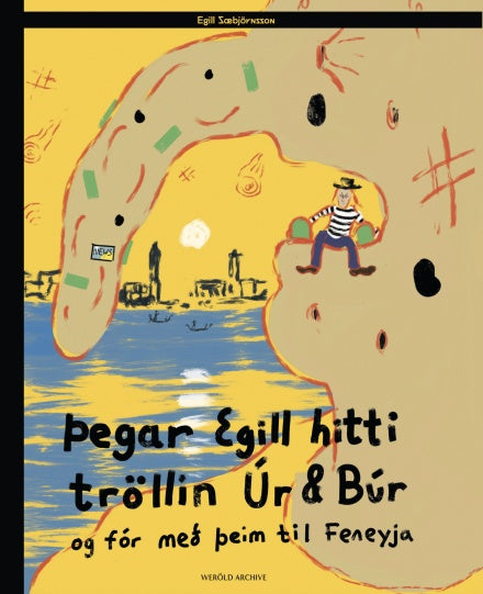 Þegar Egill hitti tröllin Úr & Búr og fór með þeim til Feneyja