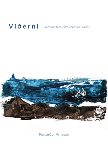 Víðerni - verndun hins villta í náttúru Íslands