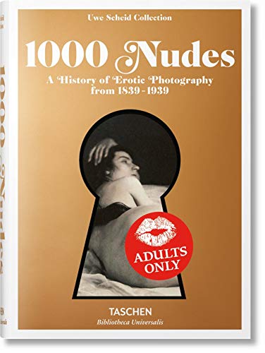 1000 Nudes: A History of Erotic Photography 1839-1939