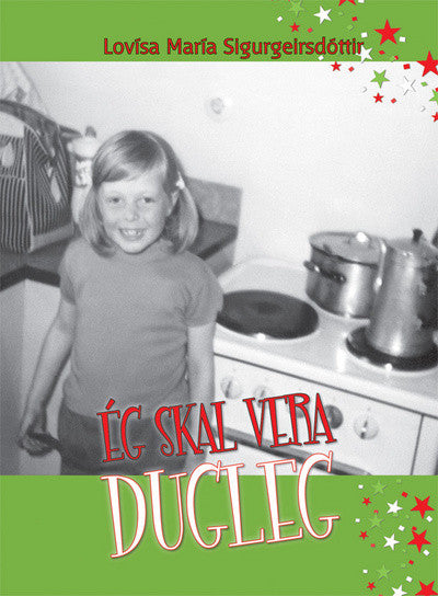 Ég skal vera dugleg