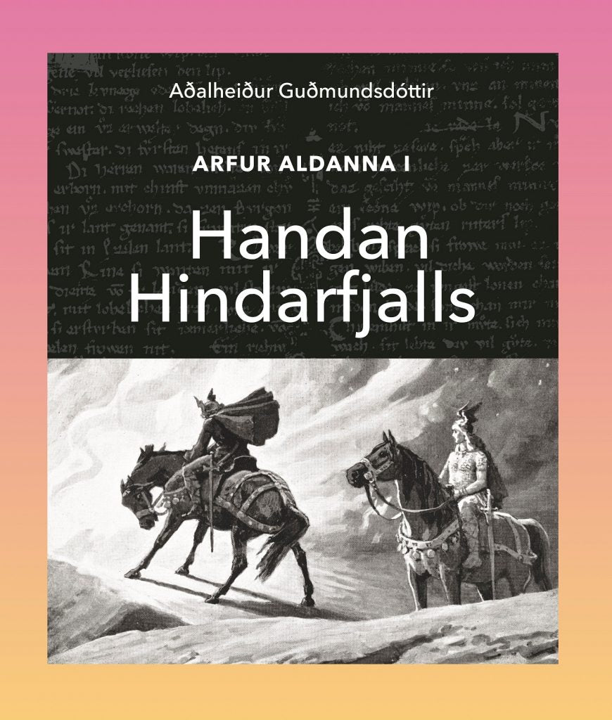 Arfur aldanna I: Handan Hindarfjalls