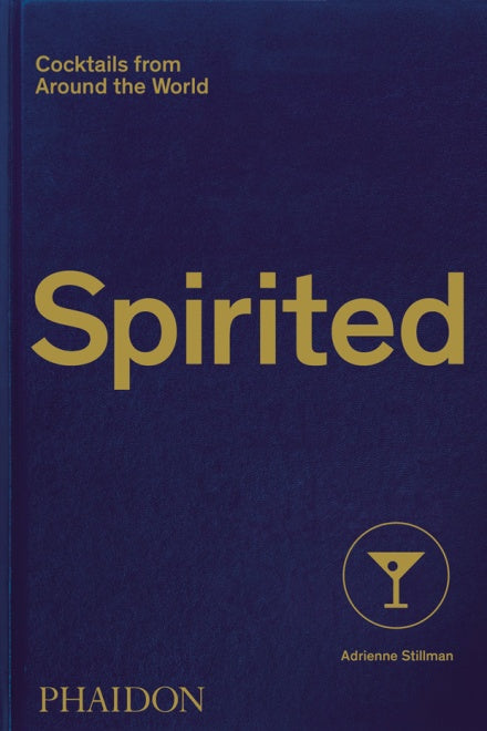 Spirited: Cocktails Phaidon