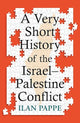 A Very Short History of the Israel-Palestine Conflict