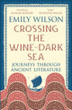 Crossing the Wine-Dark Sea : Journeys through Ancient Literature