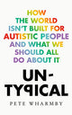 Untypical: How the World Isnt Built for Autistic People