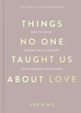Things No One Taught Us About Love