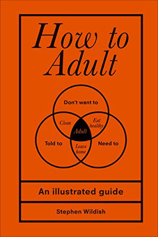 How to Adult