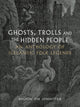 Ghosts, Trolls and the Hidden People