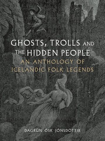 Ghosts, Trolls and the Hidden People
