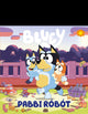 Bluey - Pabbi róbót