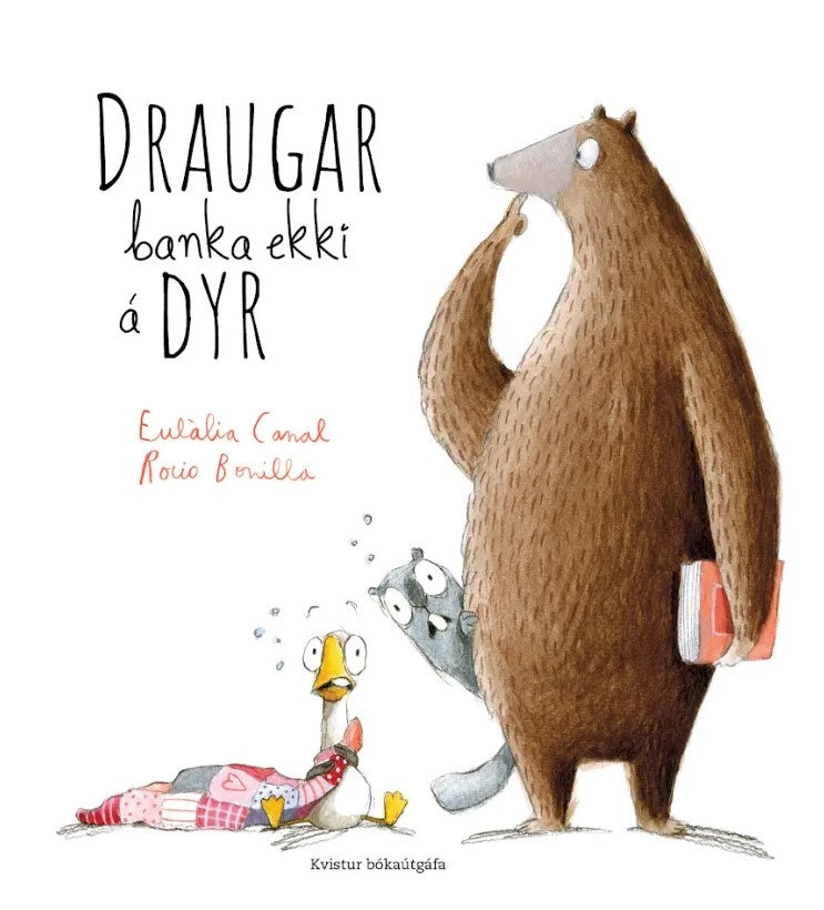 Draugar banka ekki á dyr