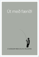 Út með færið