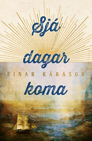 Sjá dagar koma