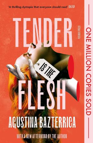 Tender is the Flesh by Agustina Bazterrica