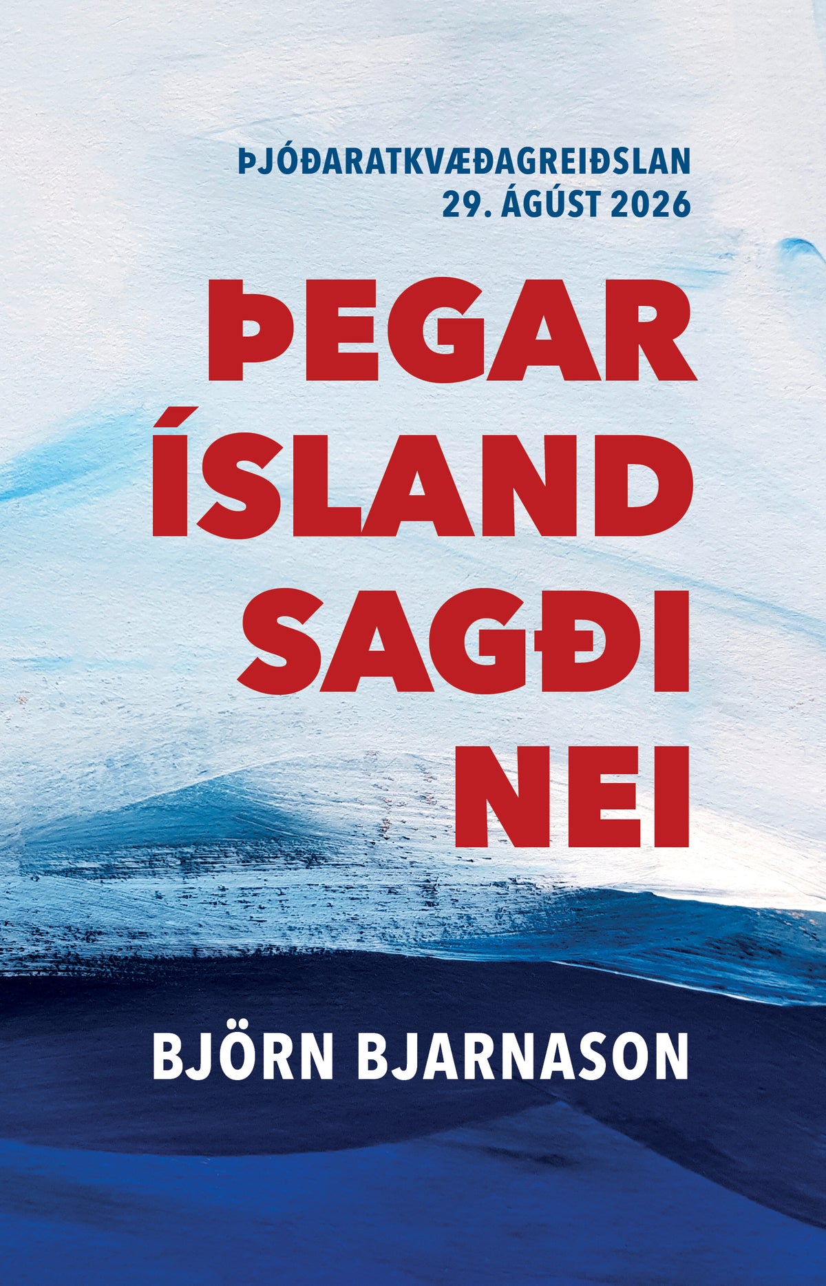 Þegar Ísland sagði nei
