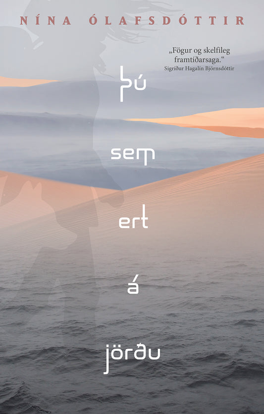 Þú sem ert á jörðu eftir Nínu Ólafsdóttur