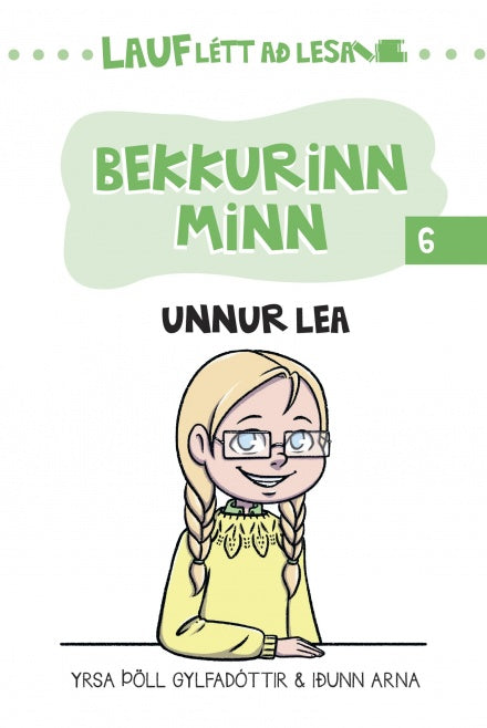 Lauflétt að lesa: Bekkurinn minn 6 - Unnur Lea