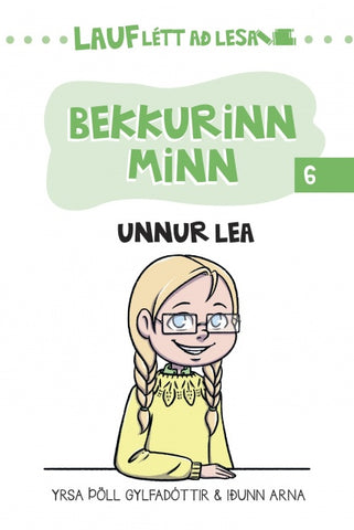 Lauflétt að lesa: Bekkurinn minn 6 - Unnur Lea