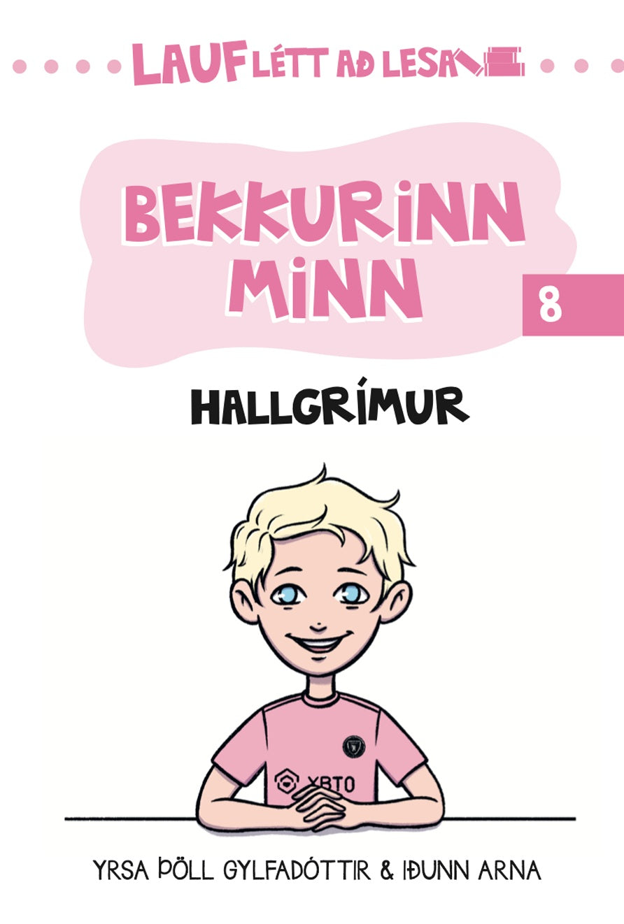 Lauflétt að lesa: Bekkurinn minn 8 - Hallgrímur