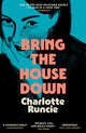 Bring the House Down by Charlotte Runcie