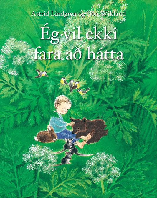 Ég vil ekki fara að hátta - Astrid Lindgren