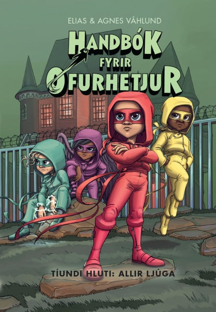 Handbók fyrir ofurhetjur 10 - Tíundi hluti: Allir ljúga