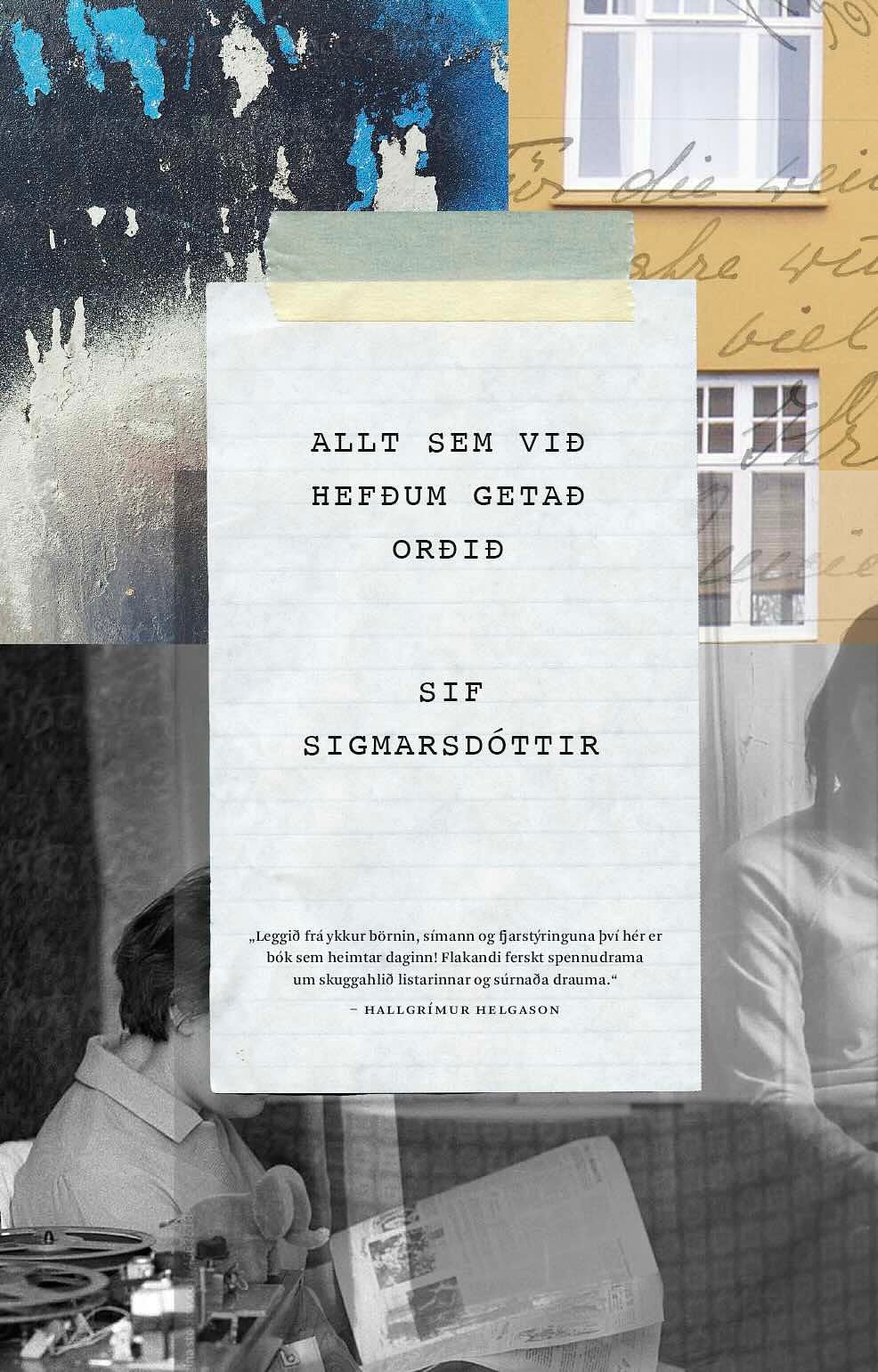 Allt sem við hefðum getað orðið