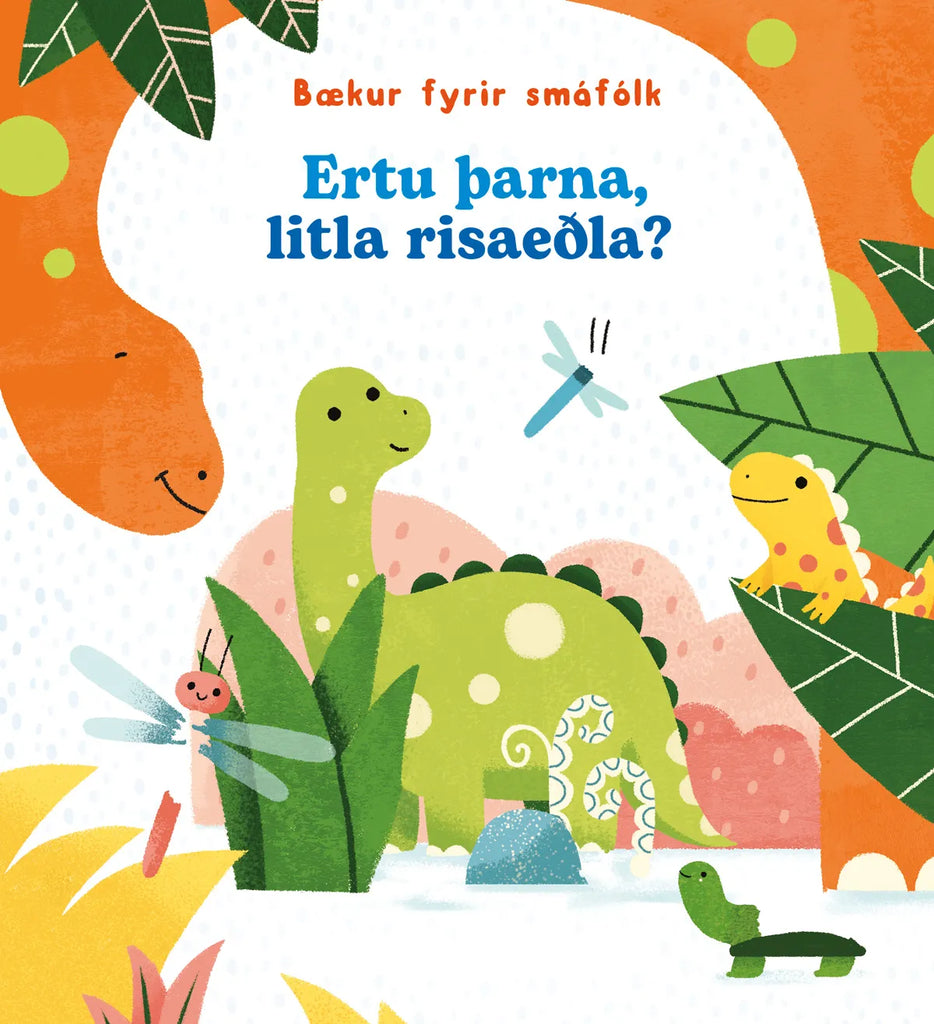 Ertu þarna, litla risaeðla?