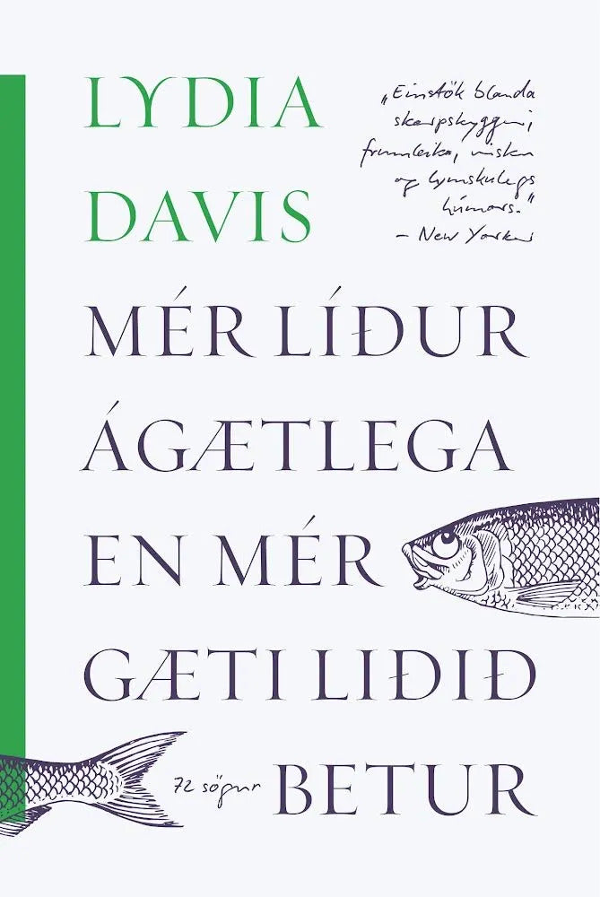 Mér líður ágætlega en mér gæti liðið betur