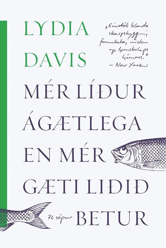 Mér líður ágætlega en mér gæti liðið betur