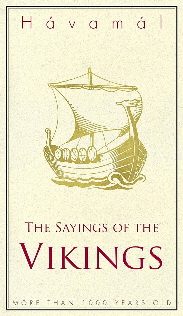 The Sayings of the Vikings - Hávamál