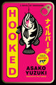 Hooked by Asako Yuzuki