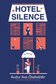 Hotel Silence by Audur Ava Ólafsdóttir
