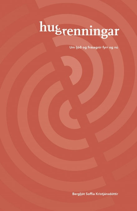 Hug/renningar - um ljóð og frásagnir fyrr og nú