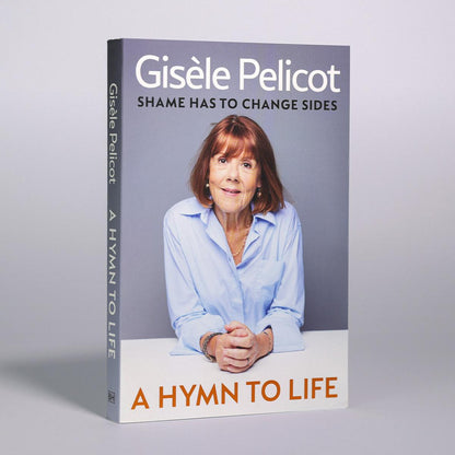 A Hymn to Life by Gisele Pelicot
