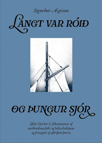 Langt var róið og þungur sjór