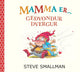 Mamma er geðvondur dvergur