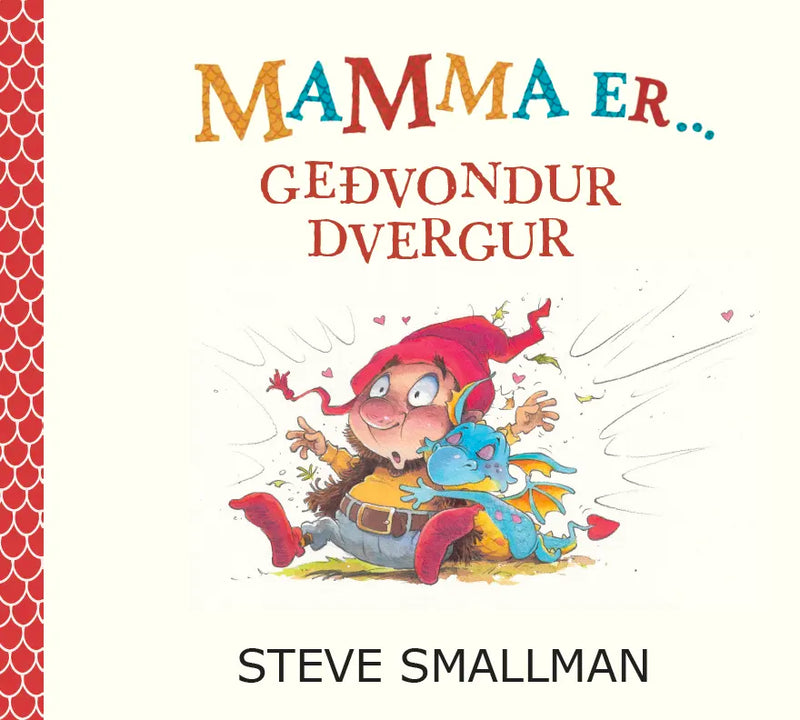 Mamma er geðvondur dvergur