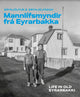 Mannlífsmyndir frá Eyrarbakka / Life in old Eyrarbakki