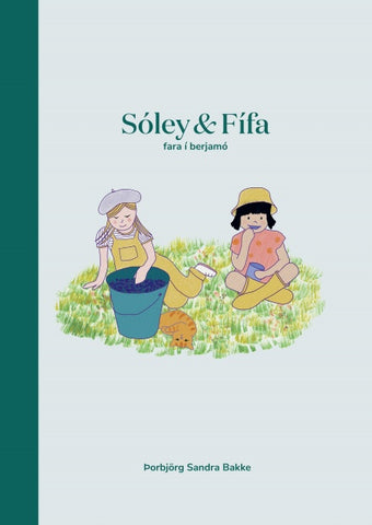 Sóley & Fífa fara í berjamó