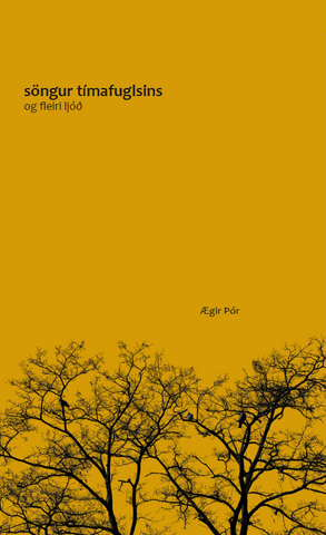 söngur tímafuglsins og fleiri ljóð