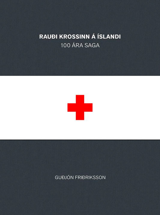 Rauði krossinn á Íslandi - 100 ára saga