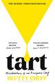 Tart : Misadventures of an Anonymous Chef