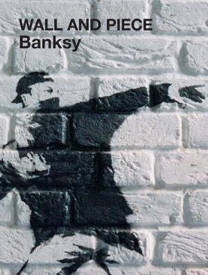 Banksy - Wall and Piece