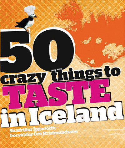 50 crazy things to taste in Iceland