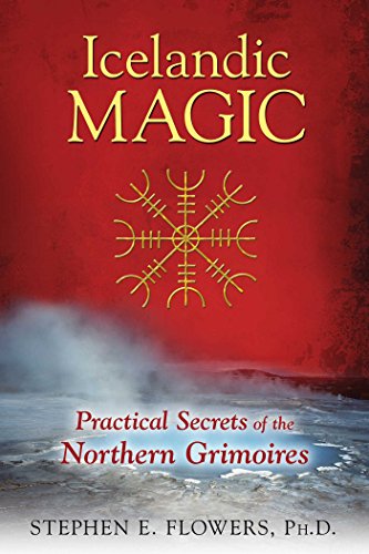 Icelandic Magic : Practical Secrets of the Northern Grimoires