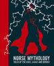 Norse Mythology : Tales of the Gods, Sagas and Heroes